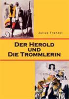 Der Herold und die Trommlerin 3833408030 Book Cover