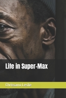 Life in Super-Max B0BW23BVDV Book Cover