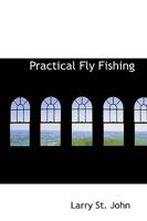 Practical Fly Fishing 1103877739 Book Cover