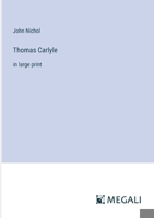 Thomas Carlyle: in large print 338733138X Book Cover