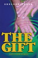 The Gift: And Other Stories 1493106384 Book Cover