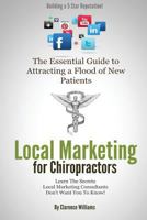 Local Marketing for Chiropractors: Building a 5 Star Reputation 0989279073 Book Cover