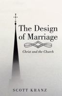 The Design of Marriage: Christ and the Church 197361622X Book Cover