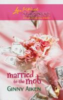 Married To The Mob (The Mob Series #3) 0373874022 Book Cover