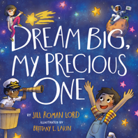 Dream Big, My Precious One 1546034323 Book Cover