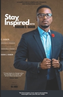 Stay Inspired with Dadson Ogbor: A Compilation of Compelling Thoughts and Inspirational Quotes 1076965180 Book Cover