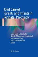 Joint Care of Parents and Infants in Perinatal Psychiatry 3319356895 Book Cover