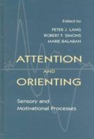 Attention and Orienting: Sensory and Motivational Processes 1138964093 Book Cover