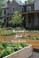 Raised Bed Gardens B0DPXNL1L2 Book Cover