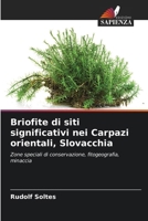 Briofite di siti significativi nei Carpazi orientali, Slovacchia (Italian Edition) 6208258111 Book Cover