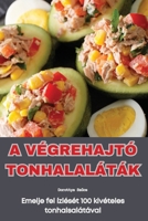 A Végrehajtó Tonhalaláták (Hungarian Edition) 1836115091 Book Cover