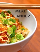 Meal Planner: 55 Week Meal Planner, Shopping List, Organizer Notebook & Productivity Journal. Planner For a Daily Meals, Tracker, Diet Minder, Body Health, Wellness 1672422493 Book Cover