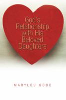 God's Relationship with His Beloved Daughters 151272436X Book Cover