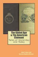 The Gilded Age & the American Claimant: Tales of Yesterday and Today 1544901003 Book Cover