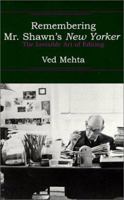 Remembering Mr. Shawn's New Yorker: The Invisible Art of Editing (Mehta, Ved, Continents of Exile.) 0879518766 Book Cover