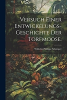 Versuch einer Entwickelungs-Geschichte der Torfmoose. 1022394592 Book Cover