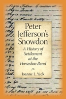 Peter Jefferson’s Snowdon: A History of Settlement at the Horseshoe Bend (Occasional publications (Central Virginia Genealogical Association)) B088B833B7 Book Cover