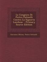 La Congiura Di Pietro Fatinelli Contro La Signoria Lucchese 1021718467 Book Cover