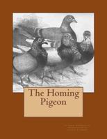 The Homing Pigeon 1539865444 Book Cover
