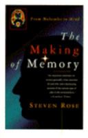 The Making of Memory: From Molecules to Mind 0385471211 Book Cover