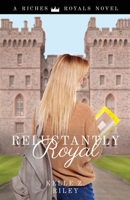 Reluctantly Royal 173678112X Book Cover