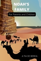 Noah's Family: For Parents And Children B0B15WZPJ8 Book Cover