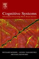 Cognitive Systems - Information Processing Meets Brain Science 0120885662 Book Cover