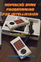 Advanced Game Programming for Intellivision 1678045624 Book Cover