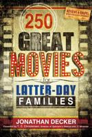 250 Great Movies for Latter-day Families 1462112188 Book Cover