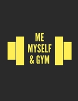Me Myself & Gym: 47 Week Workout and Diet Journal Green Motivational Workout/Fitness and/or Nutrition Journal/Planners 100 Pages Happy Planner Wellness Journal Diet & Exercise Journal for Women Food & 1660688205 Book Cover