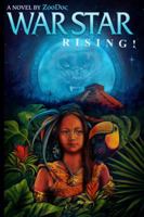 War Star Rising: Legend of Toucan Moon 1932993894 Book Cover