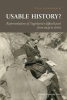 Usable History?: Representations of Yugoslavia's Difficult Past from 1945 to 2002 8779345689 Book Cover