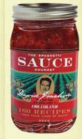 The Spaghetti Sauce Gourmet: 160 Recipes from Four Kinds of Sauce 1592332218 Book Cover