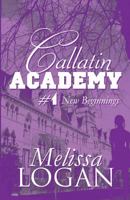 Callatin Academy #1: New Beginnings 1627721843 Book Cover
