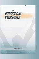 THE FREEDOM FORMULA: Release What You Can’t Control, Build Unbreakable Habits, and Create Emotional Freedom B0GDXQ1PXV Book Cover