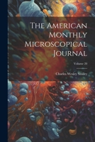 The American Monthly Microscopical Journal; Volume 20 1022503626 Book Cover