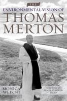 The Environmental Vision of Thomas Merton 0813130042 Book Cover