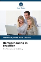 Homeschooling in Brasilien: Eine Alternative für die Bildung (German Edition) 6207676874 Book Cover