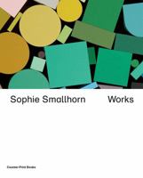Sophie Smallhorn: Works /anglais 1915392039 Book Cover
