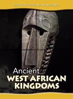 Ancient West African Kingdoms (History Opens Windows) 1403402558 Book Cover