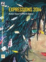 Expressions 2014 - Student Voices from North Alabama 1938667255 Book Cover