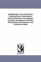 Abhandlungen Zur Geschichte Der Mathematischen Wissenschaften Mit Einschluss Ihrer Anwendungen: Leibnizens Nachgelassene Schrtften Physikalischen, Mechanischen Und Technischen inhalts 1418185965 Book Cover