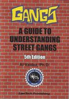 Gangs: A Guide to Understanding Street Gangs 1930466137 Book Cover