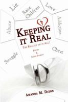 Keeping it Real: The Reality of it All! 0595445438 Book Cover