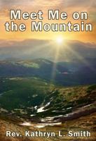Meet Me on the Mountain 1945698497 Book Cover