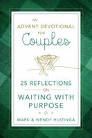 An Advent Devotional for Couples: 25 Reflections on Waiting with Purpose B0G24S6RH5 Book Cover