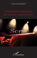 Chroniques subjectives du cinéma contemporain (French Edition) 2343046166 Book Cover