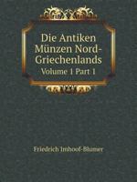 Die Antiken Münzen Nord-Griechenlands Volume 1 Part 1 5519127611 Book Cover