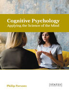 Cognitive Psychology: Applying The Science of the Mind B0FH64SCQM Book Cover