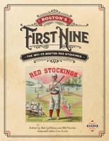 Boston's First Nine: The 1871-75 Boston Red Stockings 1943816298 Book Cover